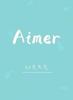 Aimer 莫生气著 长佩文学网